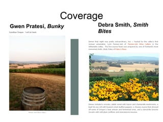Coverage
Gwen Pratesi, Bunky     Debra Smith, Smith
Cooks                   Bites
 
