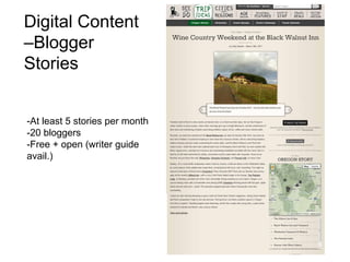 Digital Content
–Blogger
Stories


-At least 5 stories per month
-20 bloggers
-Free + open (writer guide
avail.)
 