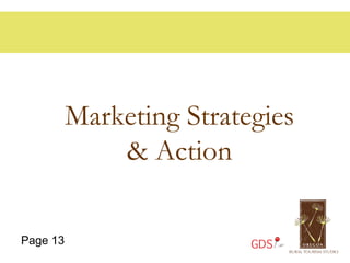 Marketing Strategies
              & Action

Page 13                   GDS
 