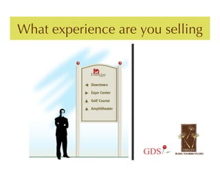 What experience are you selling




                     GDS
 