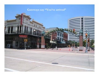 Gateways say “You’ve arrived”
 