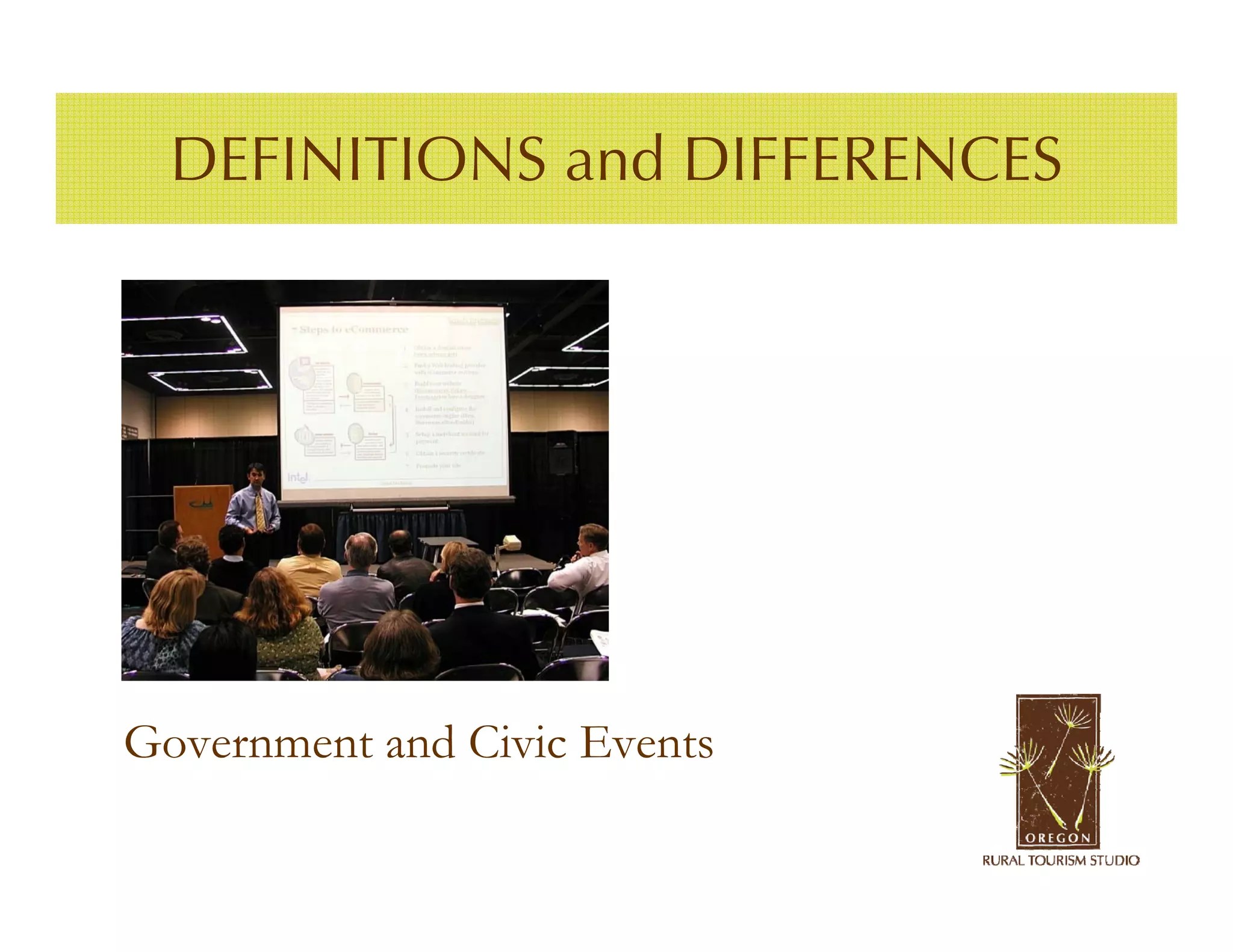 DEFINITIONS and DIFFERENCES




Government and Civic Events
 