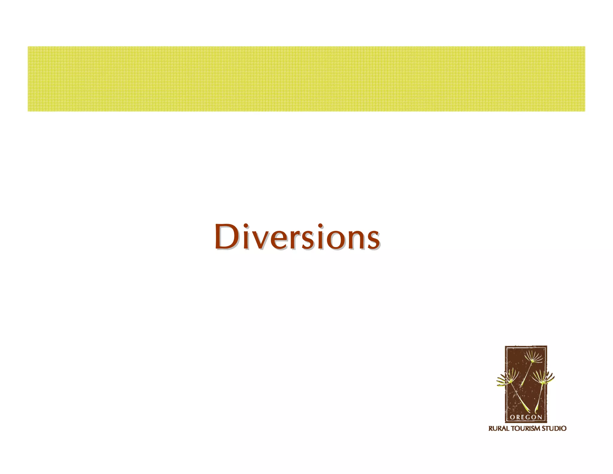 Diversions
 