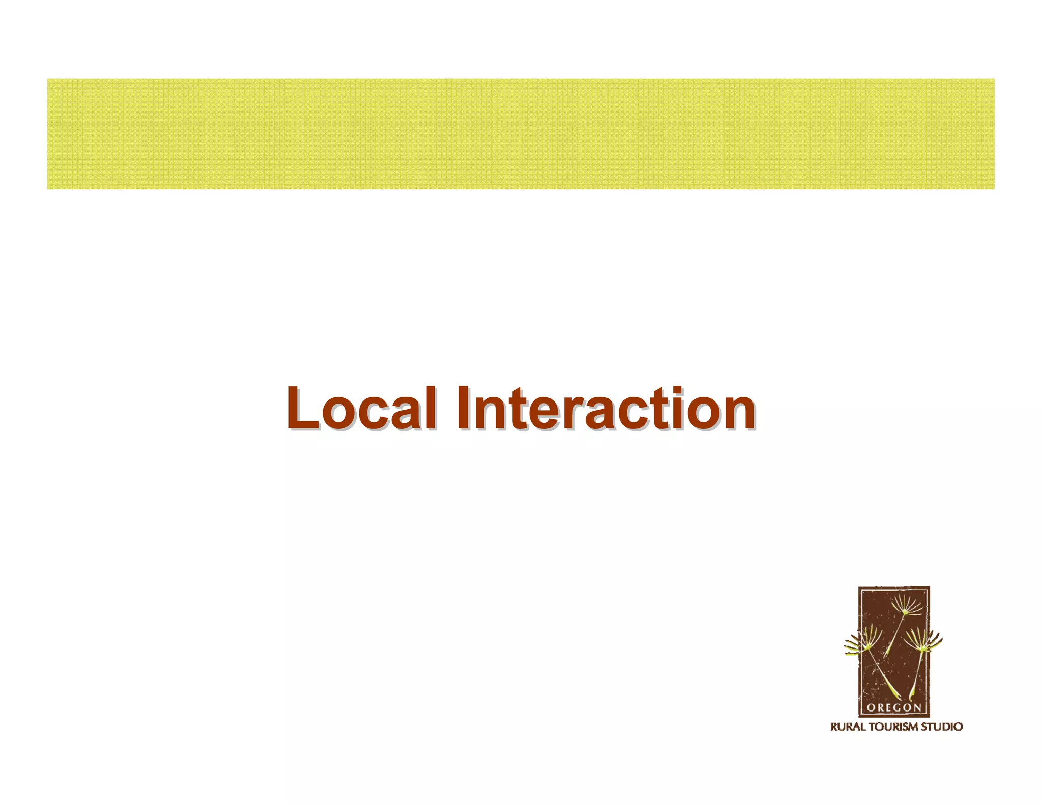 Local Interaction
 