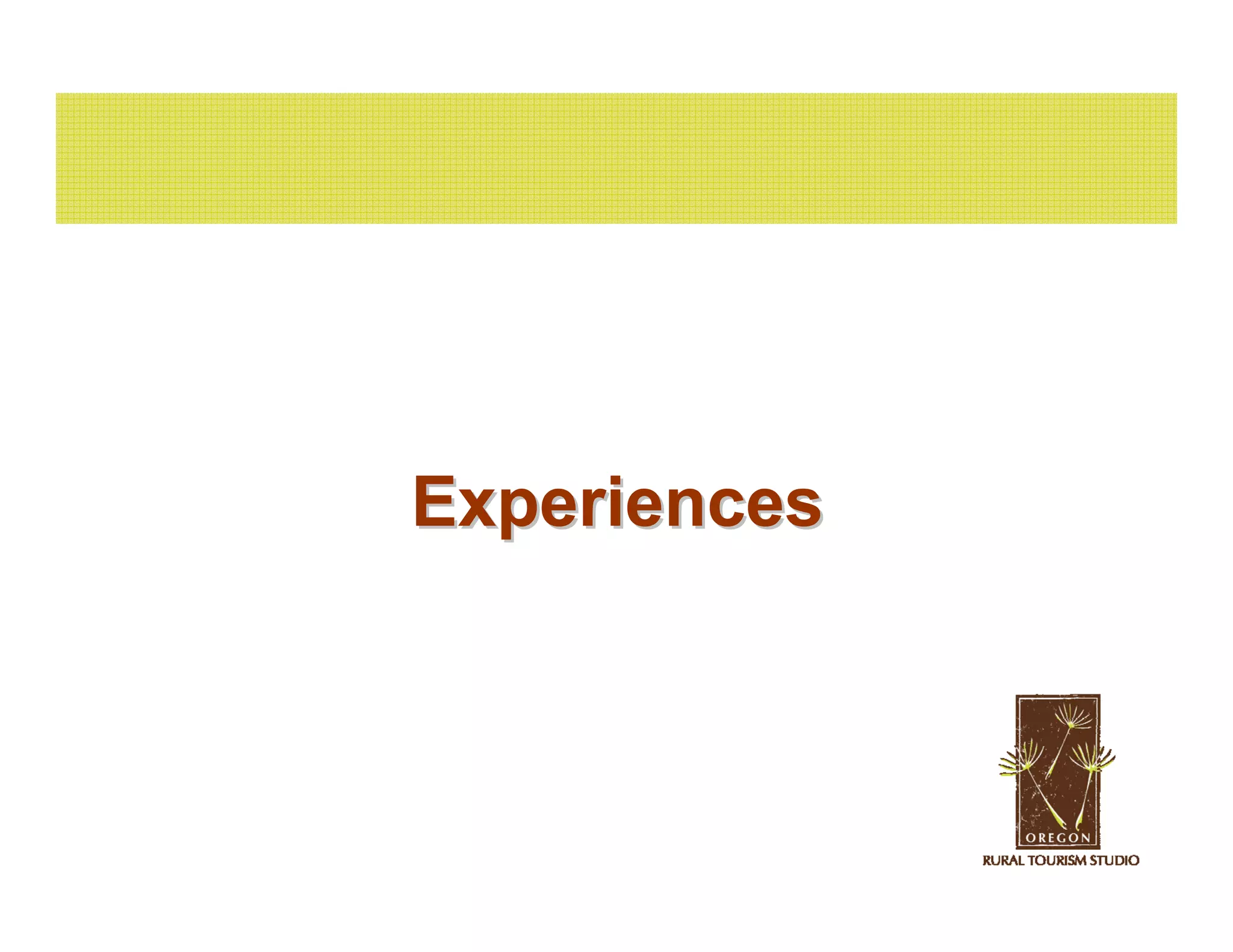 Experiences
 