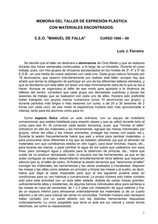 MEMORIA DEL TALLER DE EXPRESIÓN PLÁSTICA
                       CON MATERIALES ENCONTRADOS.

            C.E.O. "MANUEL DE...