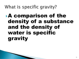 Physical properties
are those that can be
observed without
changing the identity
of the substance
53
 