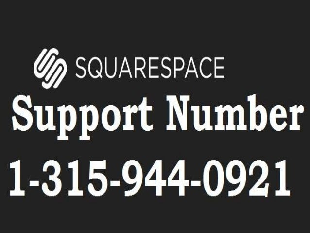 1 315 944 0921 Square space customer support number