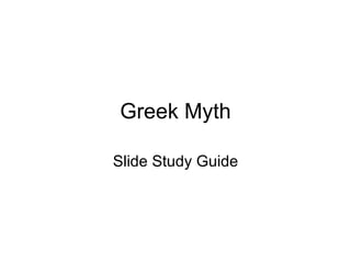 Greek Myth Slide Study Guide 