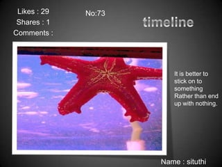 Likes : 29   No:73
 Shares : 1
Comments :




                          It is better to
                          stick on to
                          something
                          Rather than end
                          up with nothing.




                      Name : situthi
 