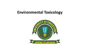 Environmental Toxicology
 