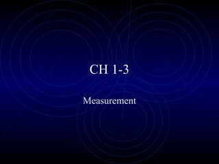 CH 1-3 Measurement 