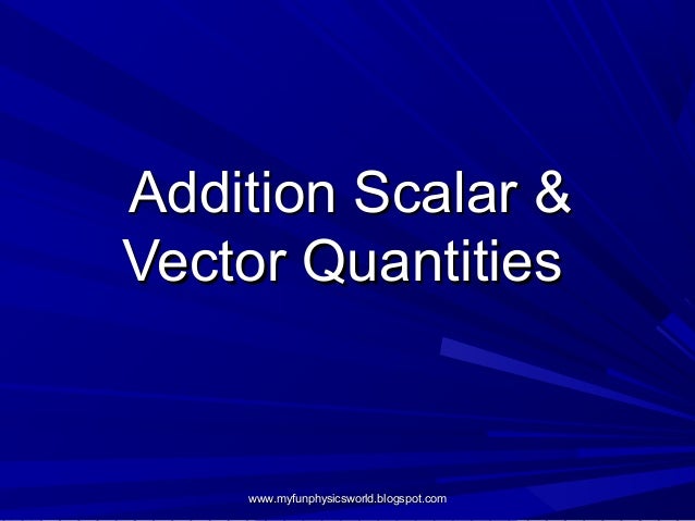 1.3 scalar & vector quantities