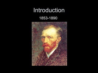 Vincent Van Gogh Introduction | PPT