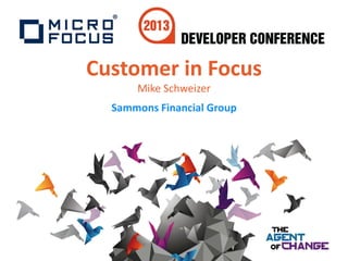 Customer in Focus
      Mike Schweizer
  Sammons Financial Group
 