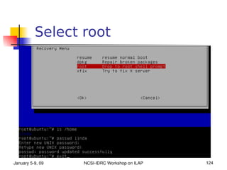 Select root




January 5­9, 09   NCSI­IDRC Workshop on ILAP   124
 