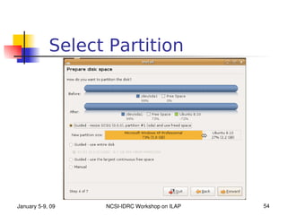 Select Partition




January 5­9, 09   NCSI­IDRC Workshop on ILAP   54
 