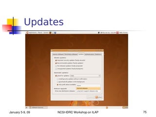 Updates




January 5­9, 09   NCSI­IDRC Workshop on ILAP   75
 
