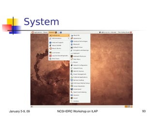 System




January 5­9, 09   NCSI­IDRC Workshop on ILAP   93
 