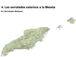 4. Les serralades exteriors a la Meseta
4.4. Serralades Bètiques
 