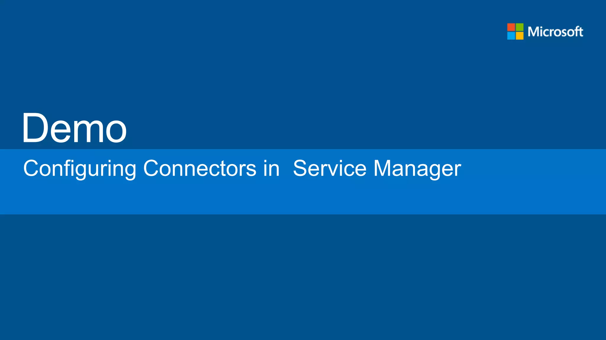 Configuring Connectors in Service Manager
 