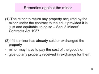 <ul><li>(1) The minor to return any property acquired by the minor under the contract to the adult provided it is ‘just an...