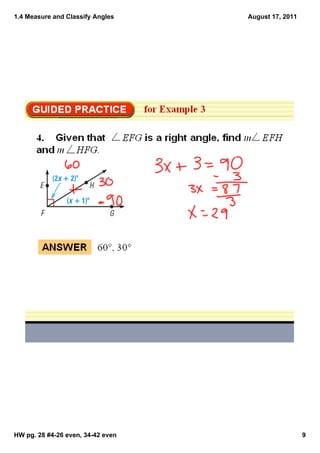 1.4 Measure and Classify Angles    August 17, 2011




HW pg. 28 #4­26 even, 34­42 even                     9
 