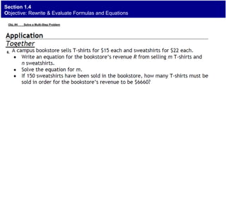 Section 1.4
Objective: Rewrite & Evaluate Formulas and Equations
6.
Obj. #4 Solve a Multi-Step Problem
 