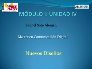 Leonel Soto Alemán


Máster en Comunicación Digital
 