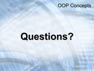 QuestionsQuestions??
OOP ConceptsOOP Concepts
 