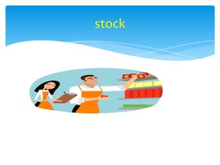 stock
 