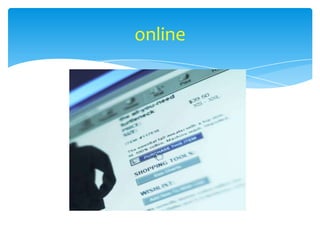 online
 