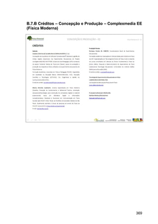 369
B.7.B Créditos – Concepção e Produção – Complexmedia EE
(Física Moderna)
 