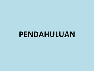 PENDAHULUAN
3
 