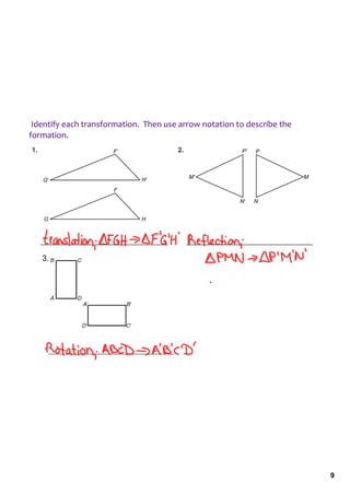  Identify each transformation.  Then use arrow notation to describe the 
formation.




   3.




                                                                           9
 