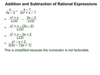 Example H. Combine
Addition and Subtraction of Rational Expressions
x
4x – 2
–
x – 1
2x2 + x – 1
 