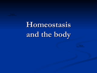 Homeostasis and the body 