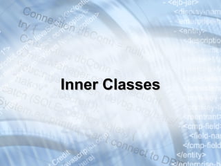 Inner ClassesInner Classes
 
