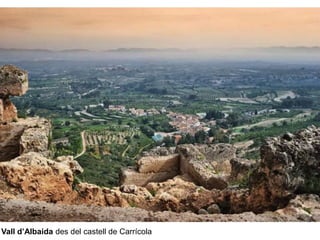 Vall d’Albaida des del castell de Carrícola
 