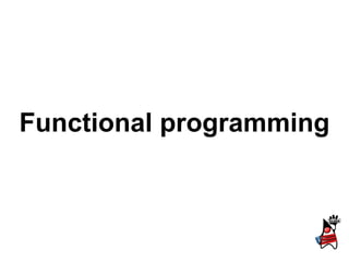 Functional programming
 