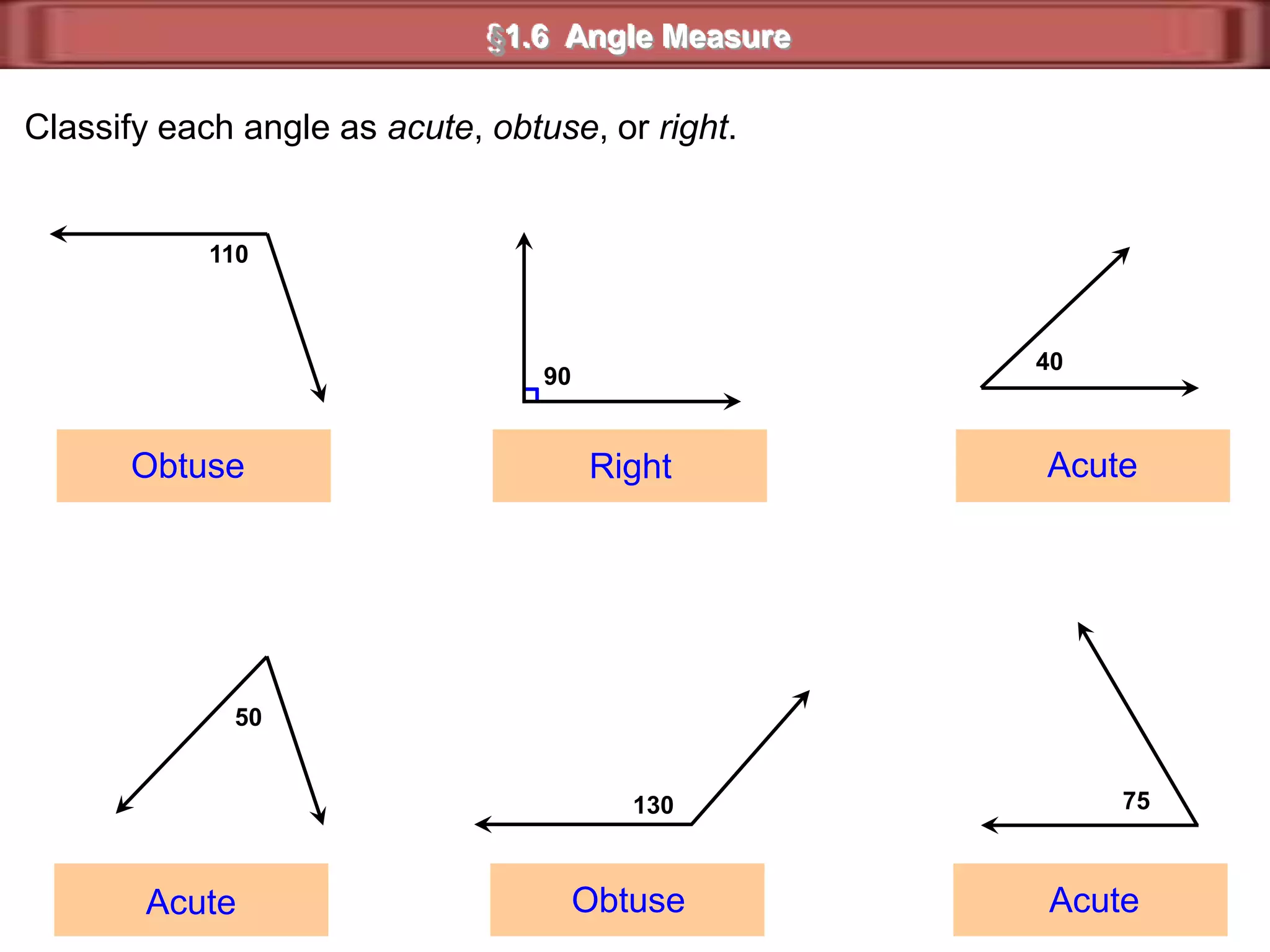 An°Cm      ABC = nand 0 < n < 180B§1.6 Angle Measure0180