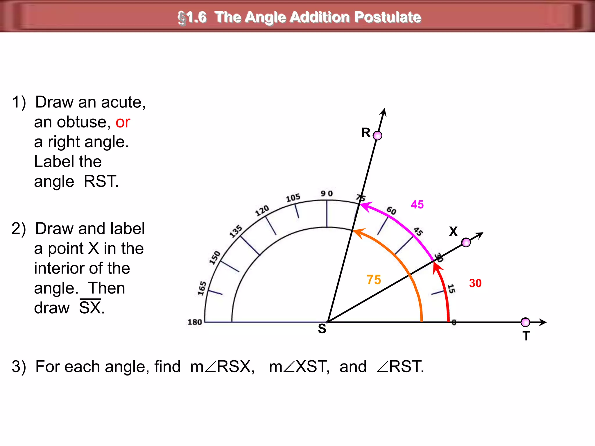 40°110°90°50°75°130°§1.6  Angle MeasureClassify each angle as acute, obtuse, or right.AcuteObtuseRightObtuseAcuteAcute