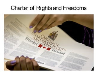 Charter of Rights and Freedoms

 