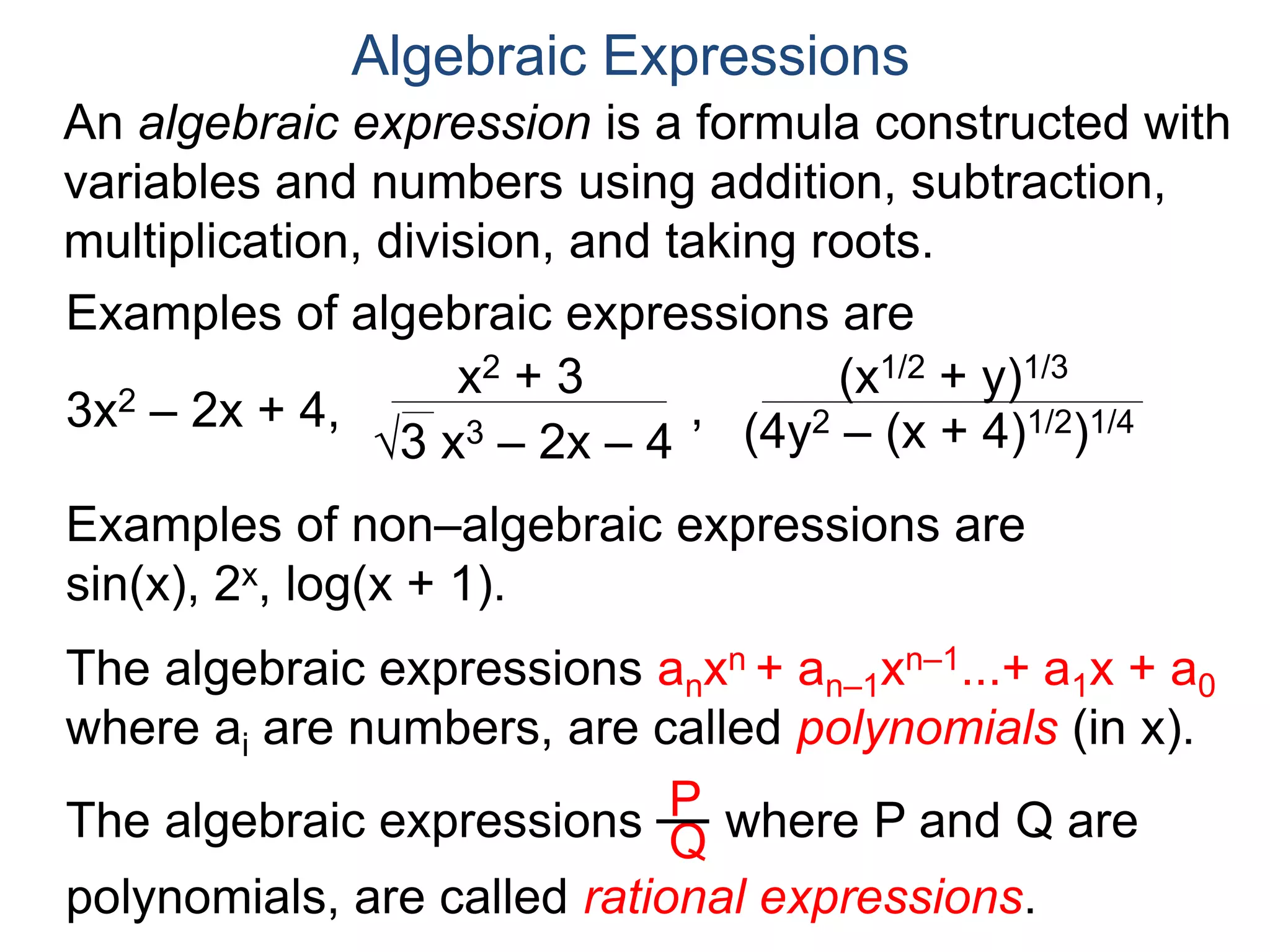 Polynomial Expressions
Following are examples of operations with
polynomials and rational expressions.
 