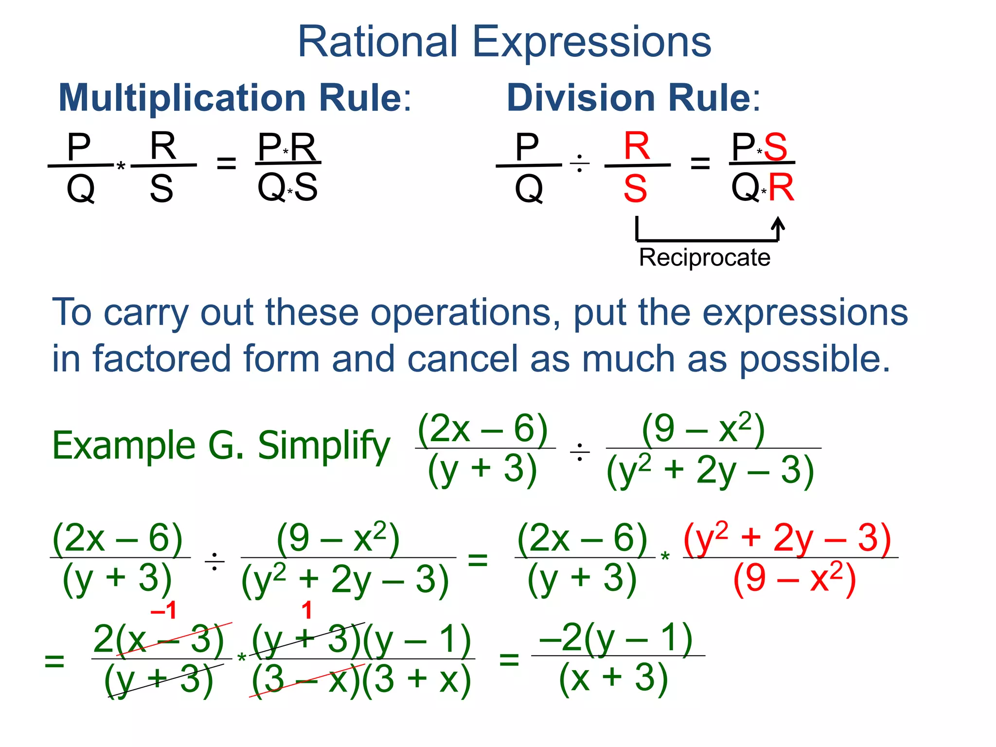 Rational Expressions
The least common denominator (LCD) is needed
I. to combine (add or subtract) rational expressions
 