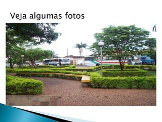 Veja algumas fotos
 