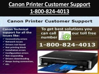 Canon Printer Customer Support
1-800-824-4013
 