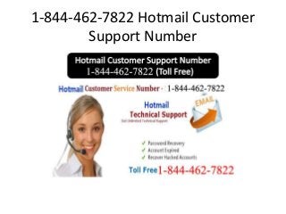 1-844-462-7822 Hotmail Customer
Support Number
 