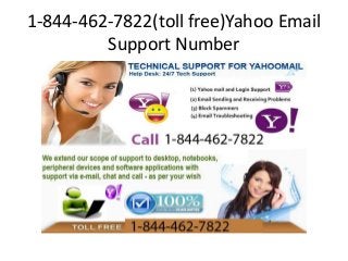1-844-462-7822(toll free)Yahoo Email
Support Number
 