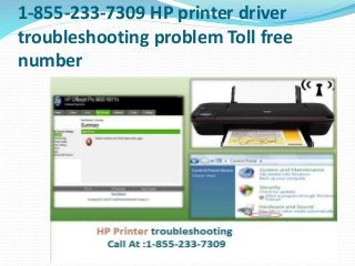 1-855-233-7309 HP printer driver
troubleshooting problem Toll free
number
 